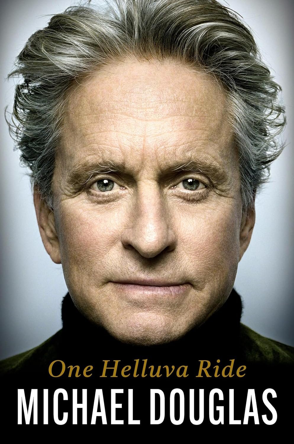 One Helluva Ride by Michael Douglas book cover