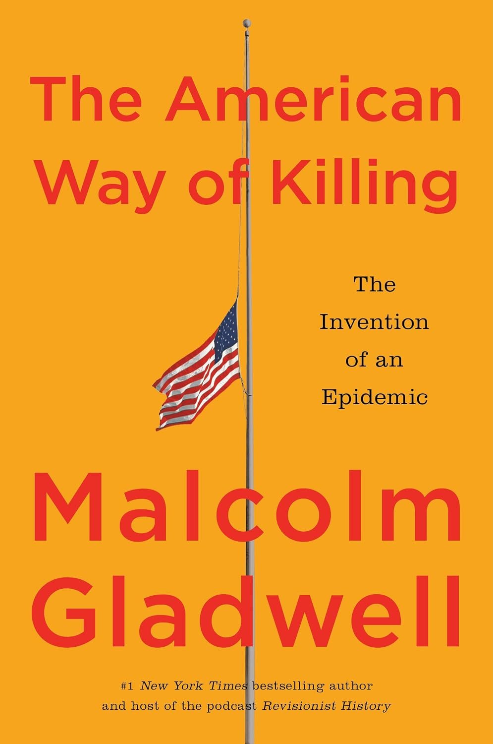The American Way of Killing: The Invention of an Epidemic by Malcolm Gladwell book cover