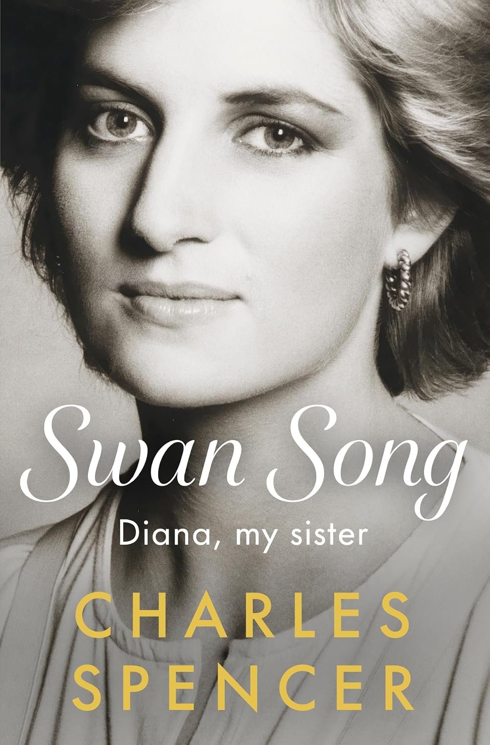 Swan Song: Diana, my sister by Charles Spencer book cover