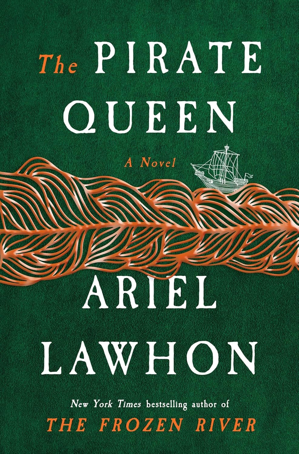 The Pirate Queen: A Novel from the New York Times bestselling author of The Frozen River by Ariel Lawhon book cover