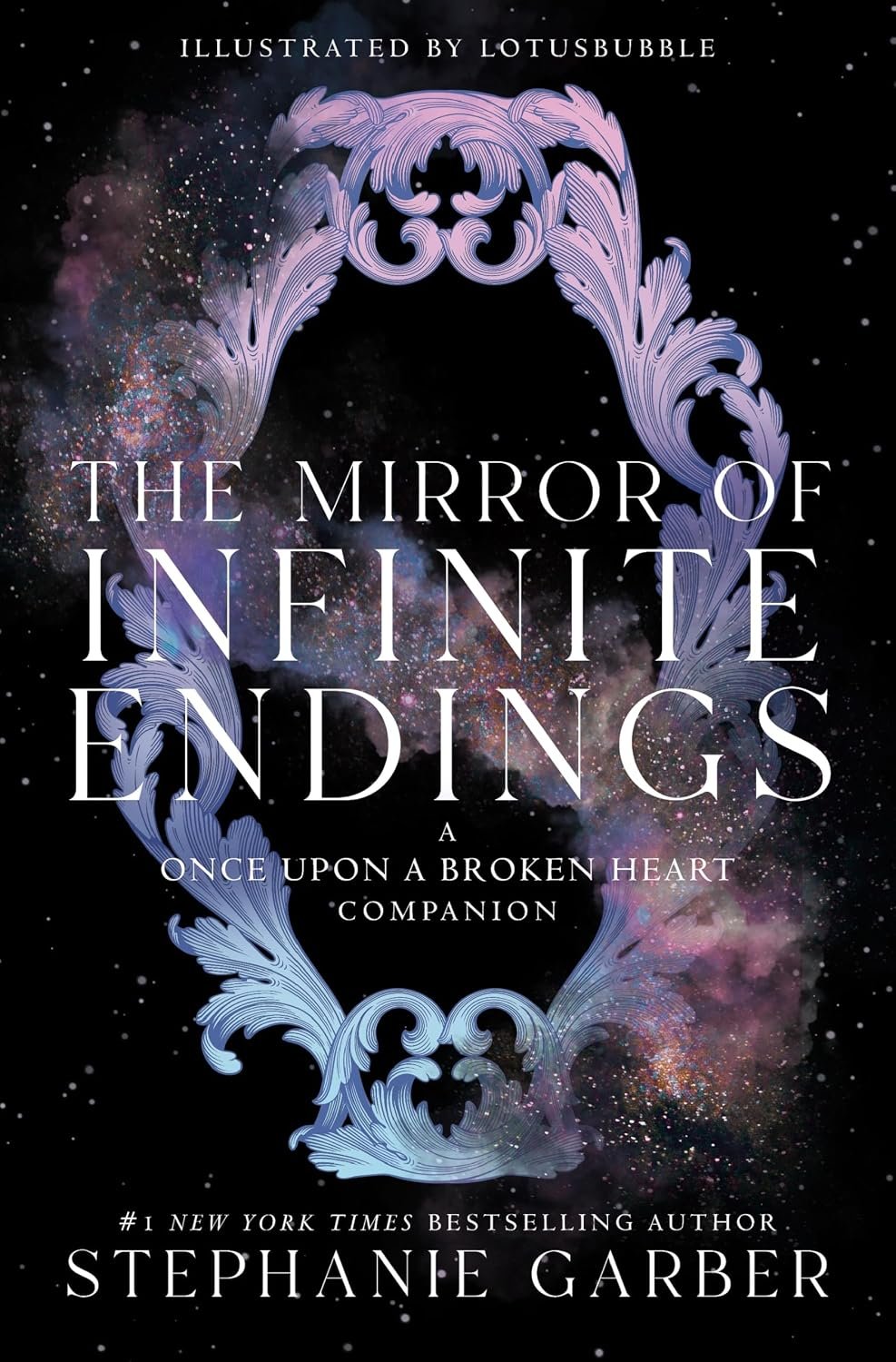 The Mirror of Infinite Endings The Mirror of Infinite Endings (Once Upon a Broken Heart) by Stephanie Garber book cover