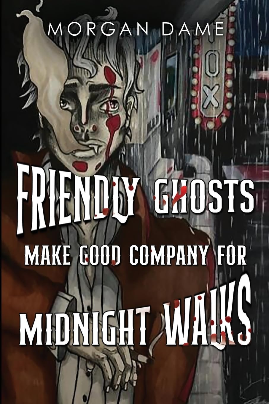 Friendly Ghosts Make Good Company for Midnight Walks by Morgan Dame book cover