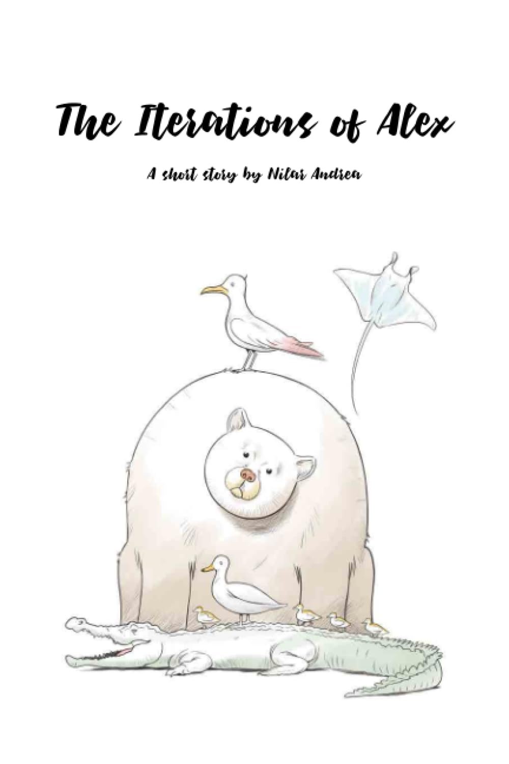 The Iterations of Alex by Nilar Andrea book cover