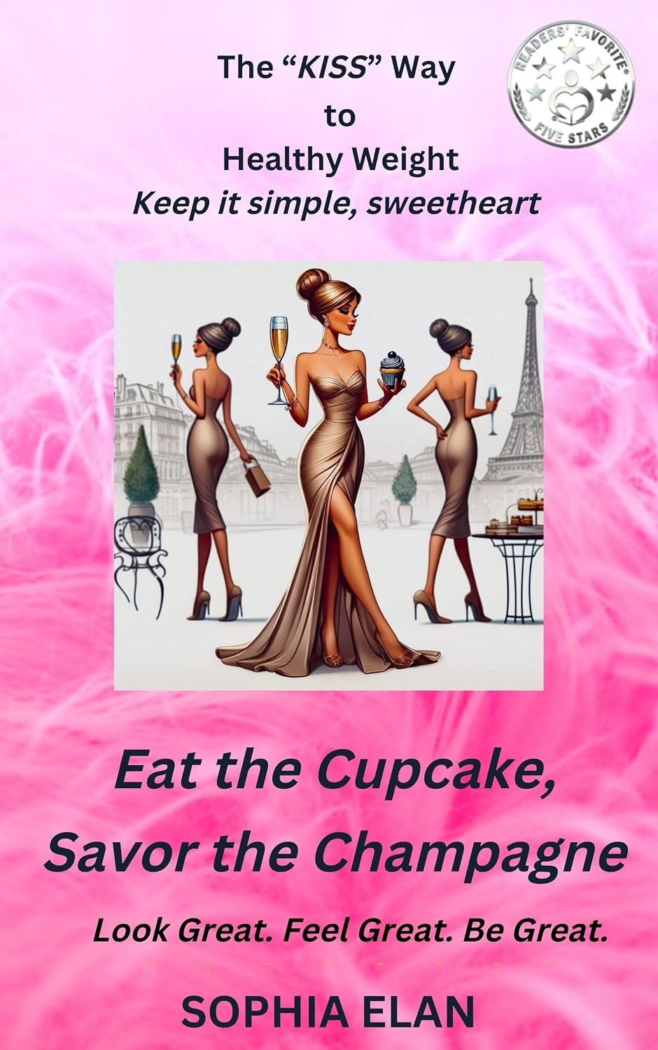 Eat the Cupcake, Savor the Champagne Eat the Cupcake, Savor the Champagne by Sophia Elan book cover