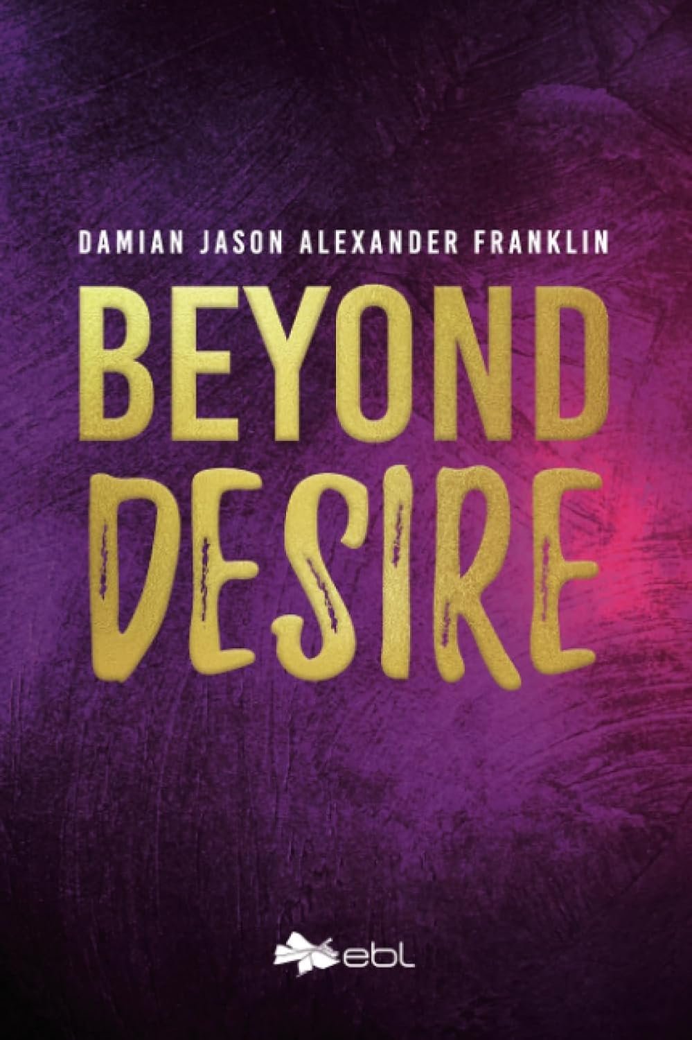 Beyond Desire by Damian Jason Alexander Franklin book cover