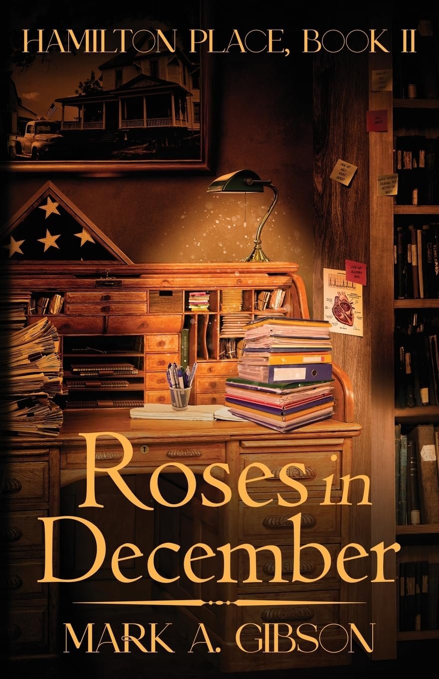 Roses in December Roses in December by Mark A Gibson book cover