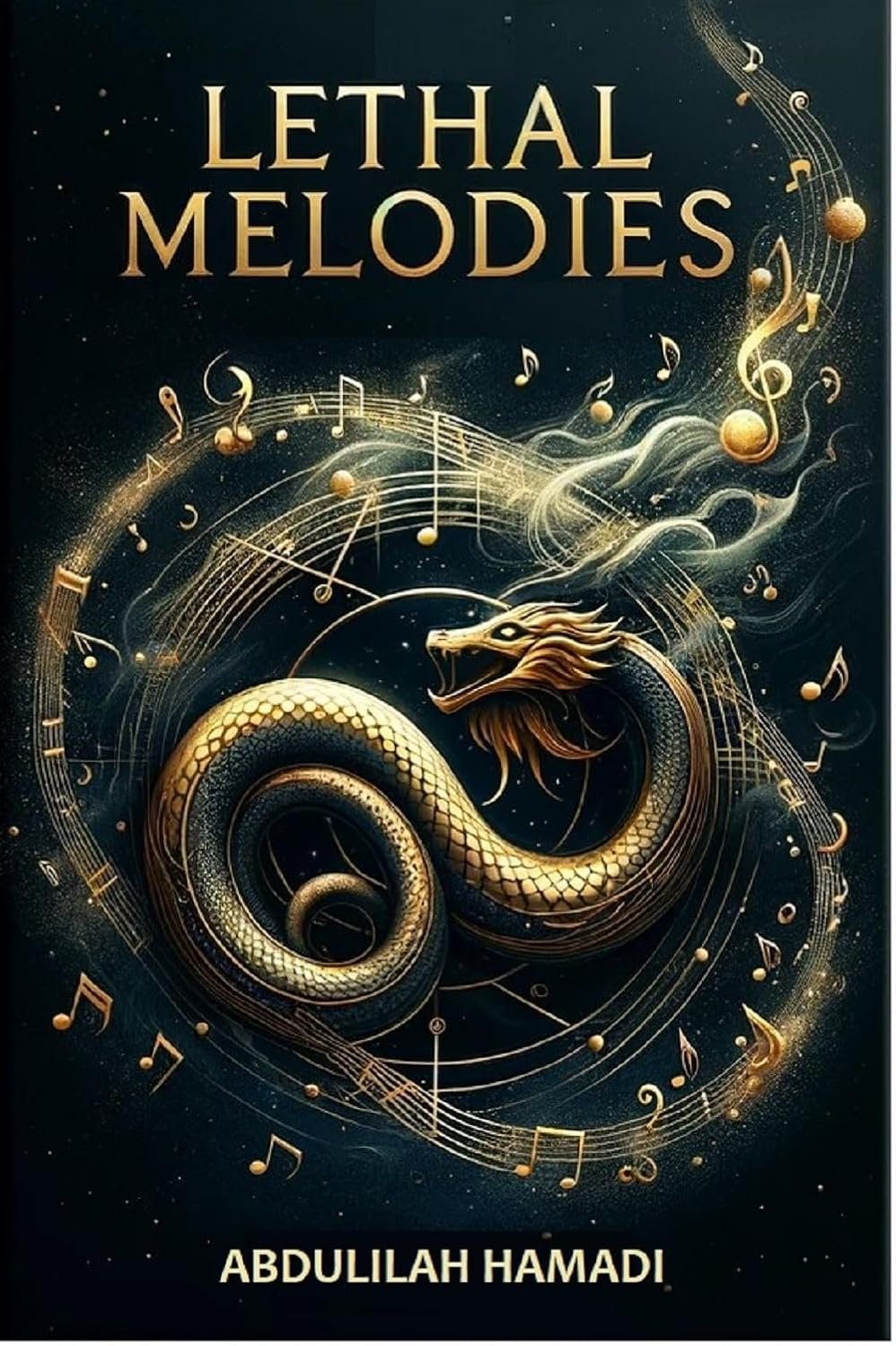 Lethal Melodies Lethal Melodies by Abdulilah Hamadi book cover