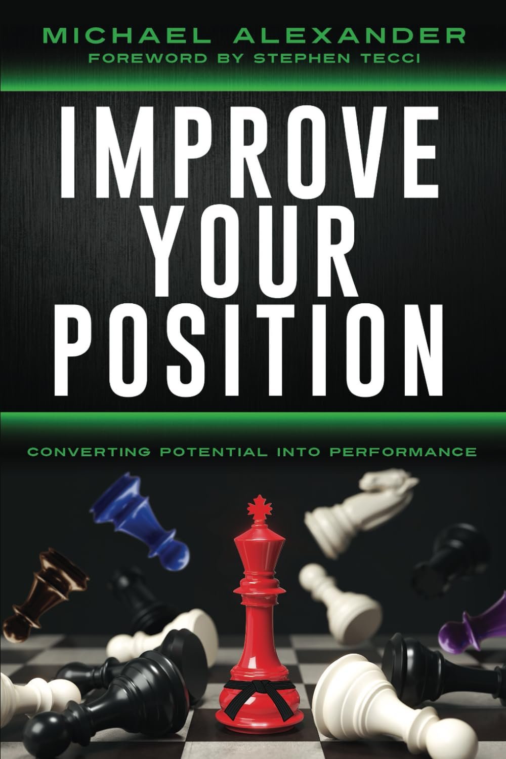 Improve Your Position: Converting Potential Into Performance Improve Your Position: Converting Potential Into Performance by Michael Alexander book cover