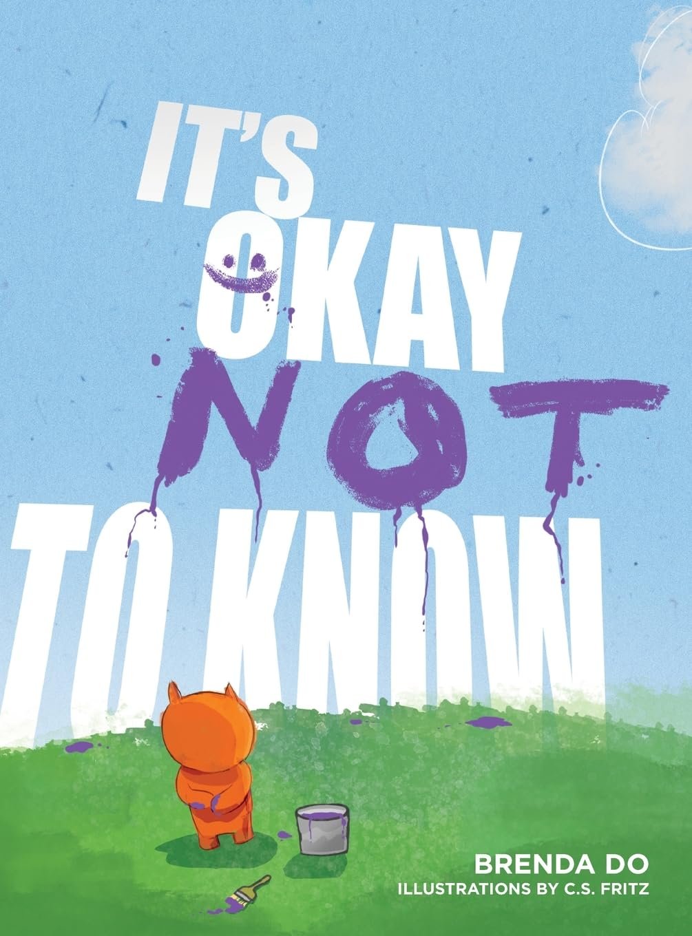 It's Okay Not to Know It's Okay Not to Know by Brenda Do book cover
