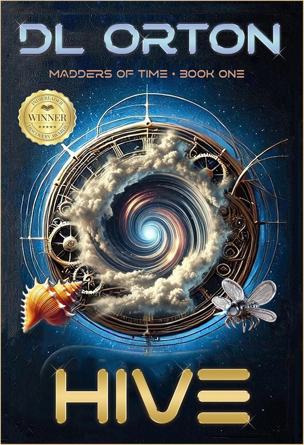 Hive: A Dystopian Time-Travel Thriller Hive: A Dystopian Time-Travel Thriller by D. L. Orton book cover