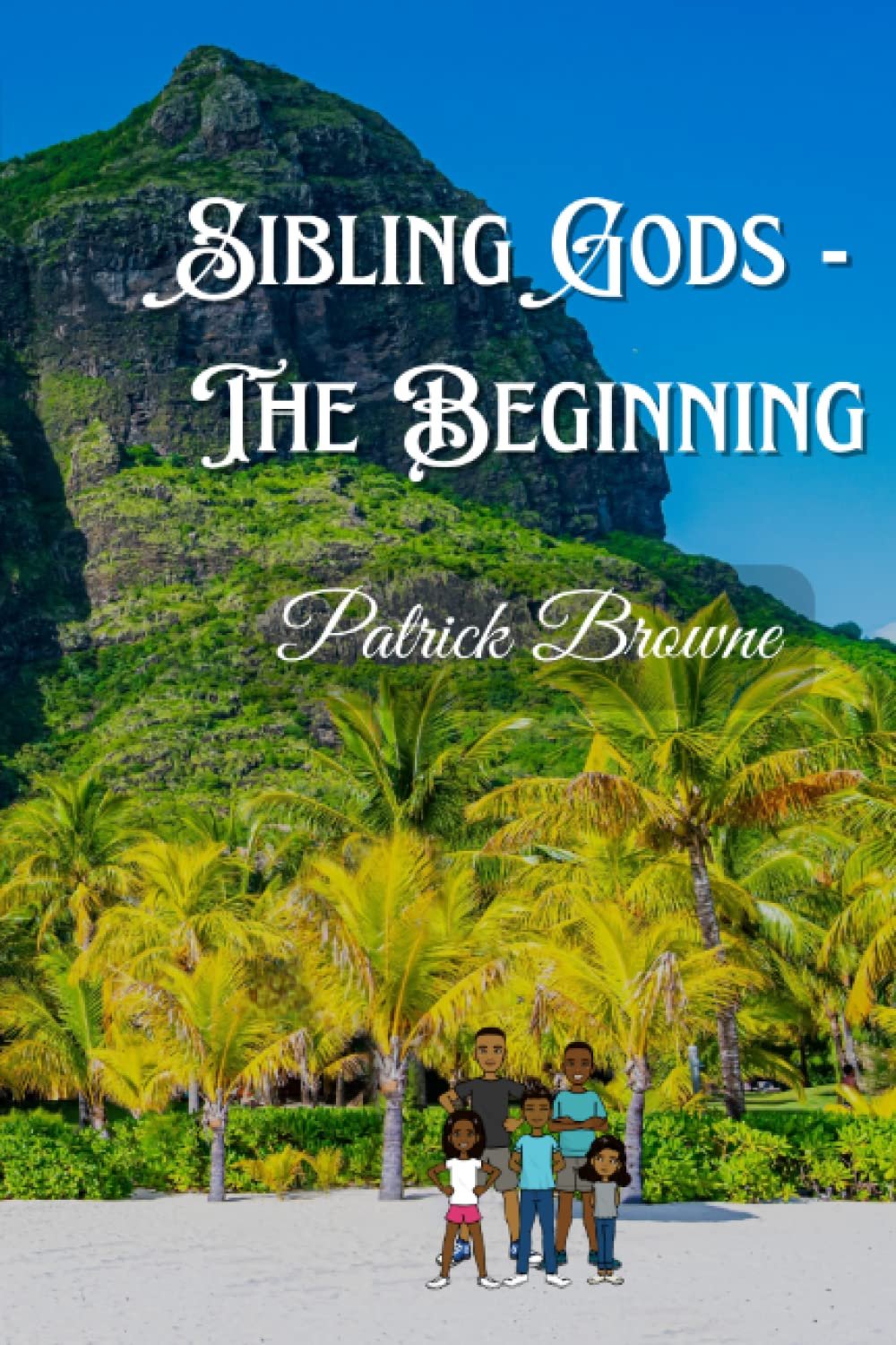 Sibling Gods: The Beginning by Patrick Browne book cover