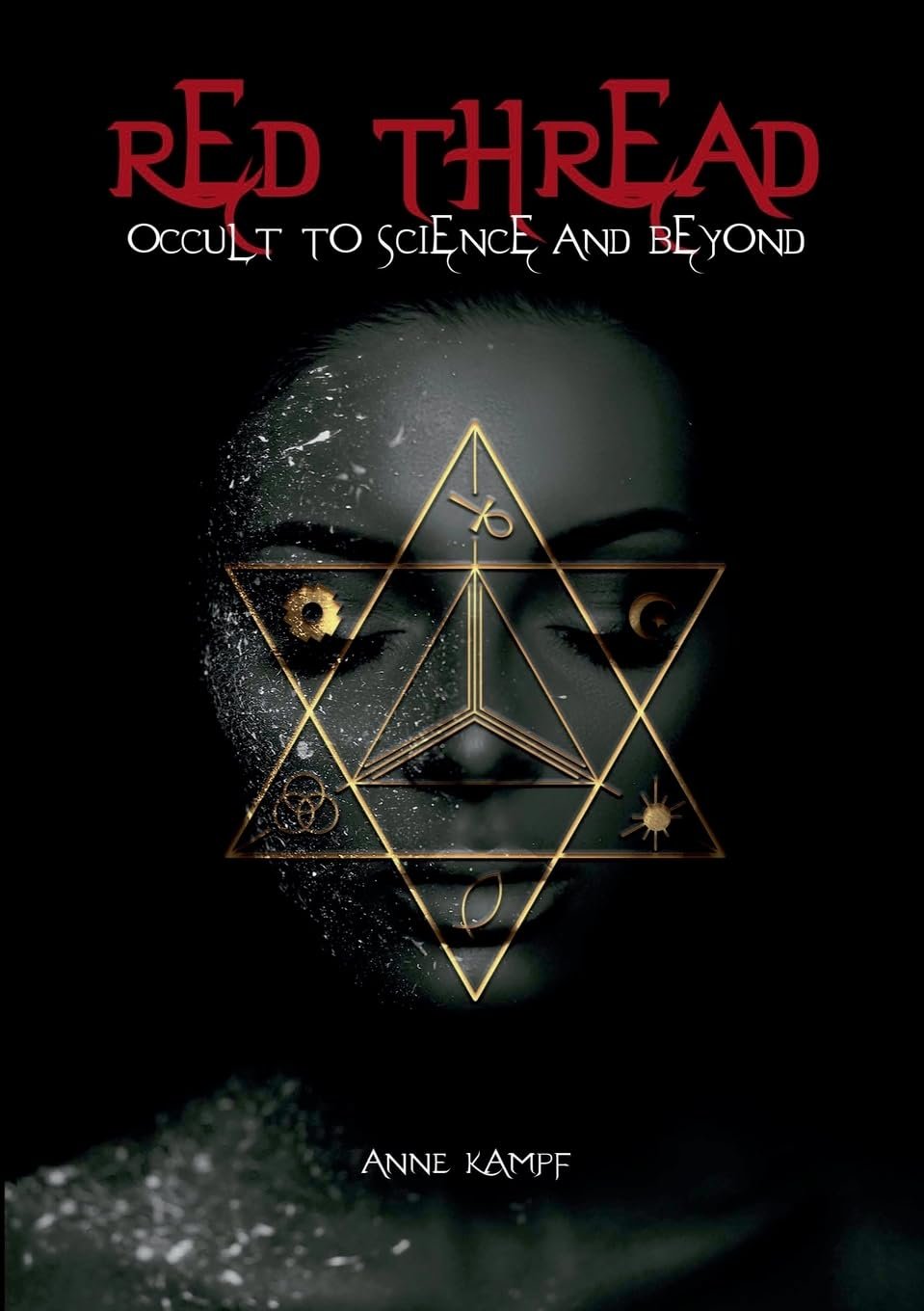 Red Thread: Occult to Science and Beyond Red Thread: Occult to Science and Beyond by Anne-Marie Kampf book cover