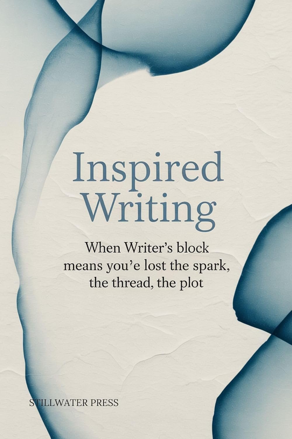 Inspired Writing Inspired Writing: When Writer’s Block means you’ve lost the spark, the thread, the plot (writing with ADHD, creative burnout) (THE LIFE WRITING SERIES Book 2) (English Edition) by Norah Deay book cover