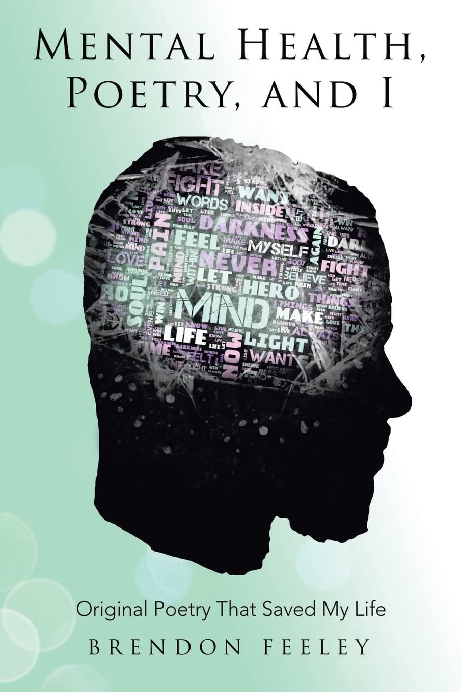 Mental Health, Poetry, and I by Brendon Feeley book cover