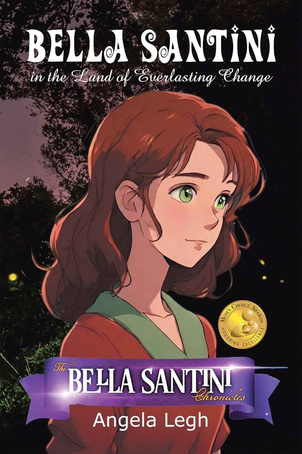 Bella Santini in the Land of Everlasting Change Bella Santini in the Land of Everlasting Change by Angela Legh book cover