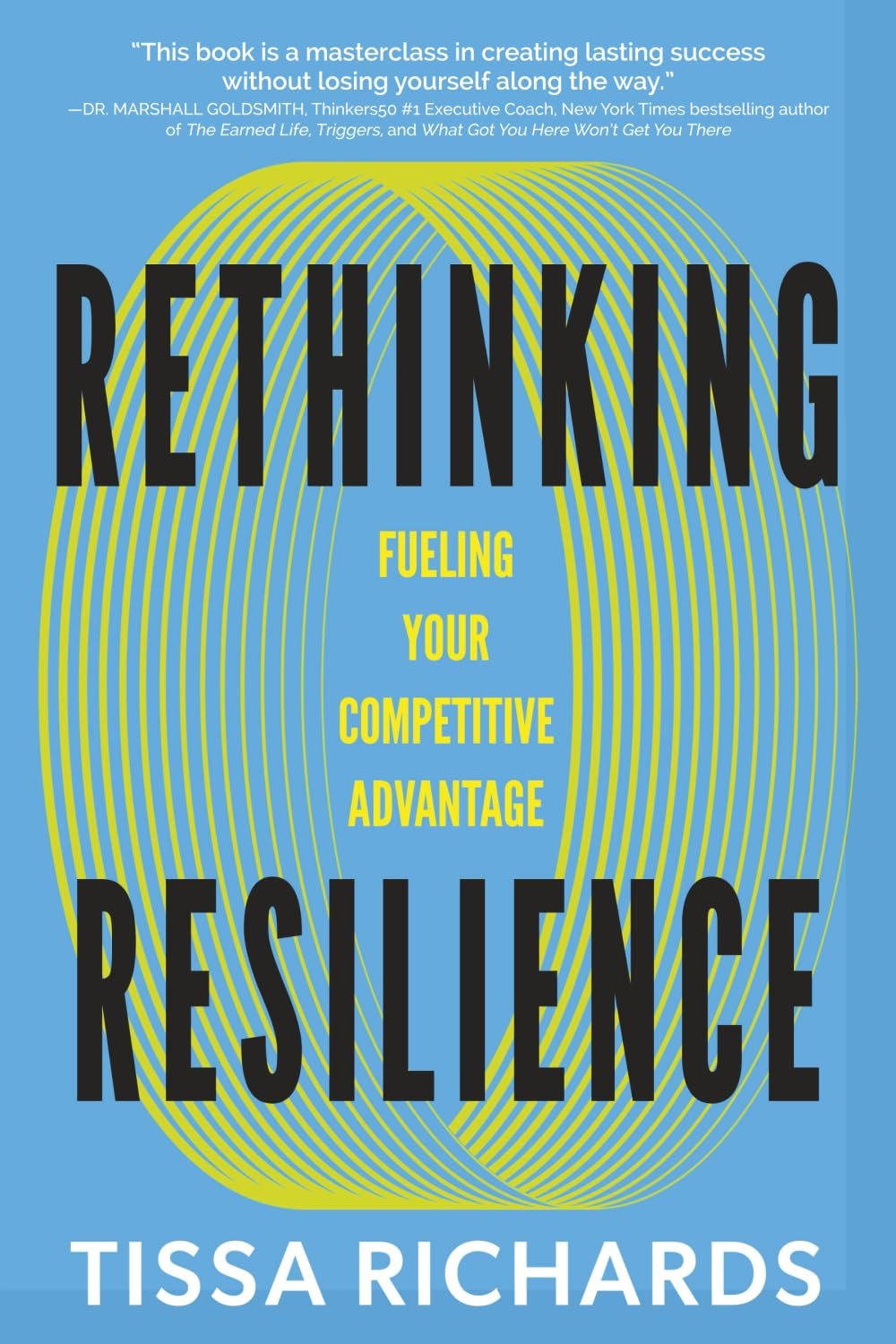 Rethinking Resilience Rethinking Resilience: Fueling Your Competitive Advantage by Tissa Richards book cover
