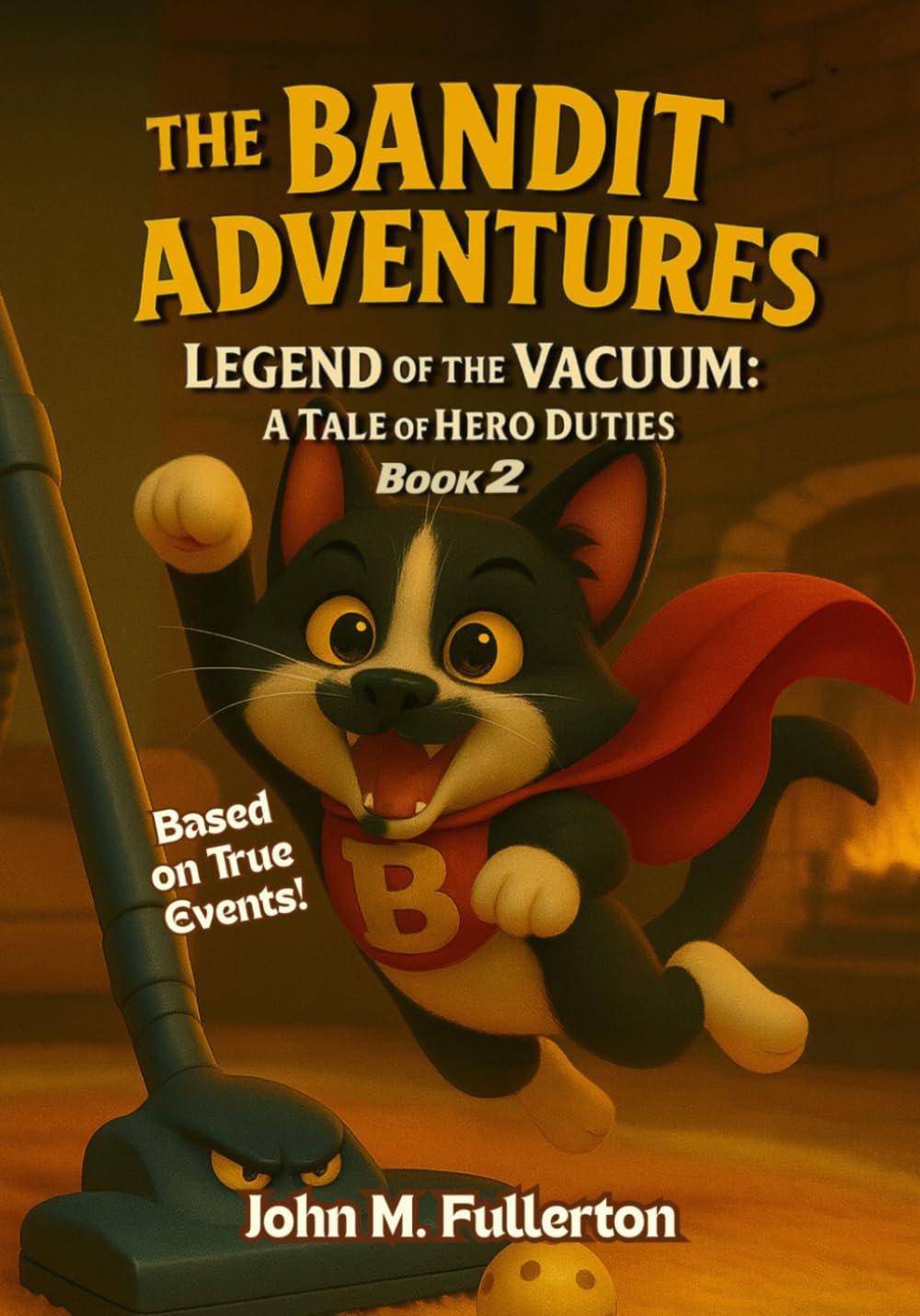 The Bandit Adventures: The Legend of Vacuum by John M. Fullerton book cover