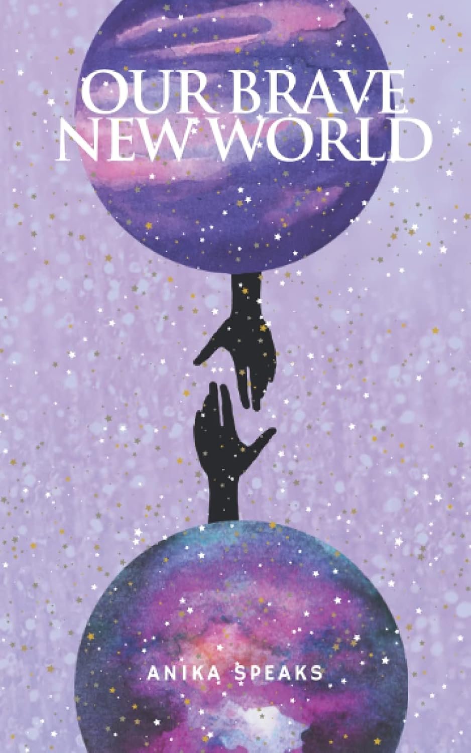 Our Brave New World by Anika Speaks book cover