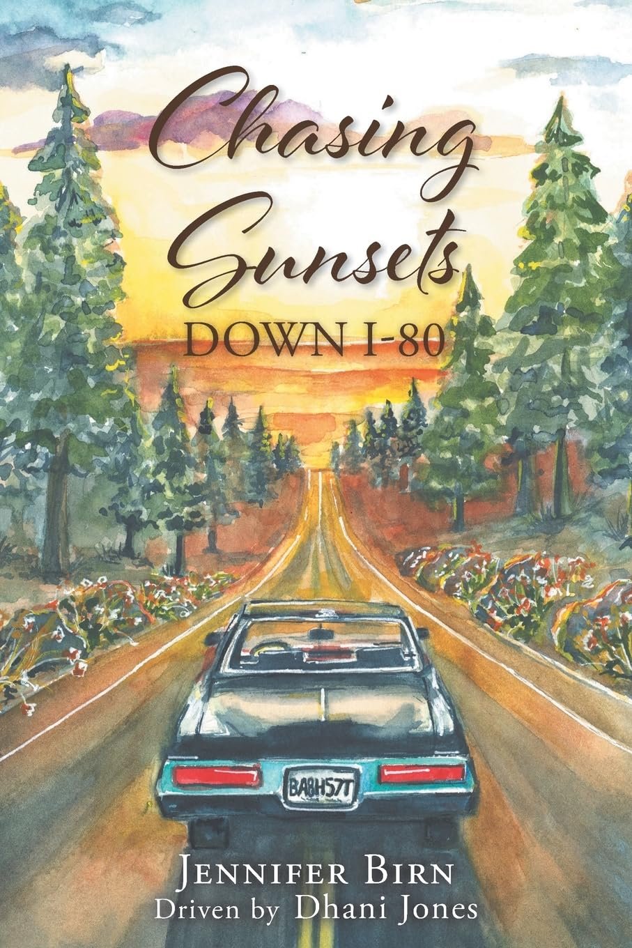 Chasing Sunsets Down I-80 by Jennifer Birn and Dhani Jones book cover