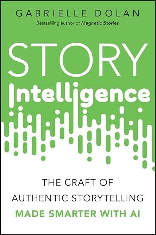 Story Intelligence Story Intelligence by Gabrielle Dolan book cover