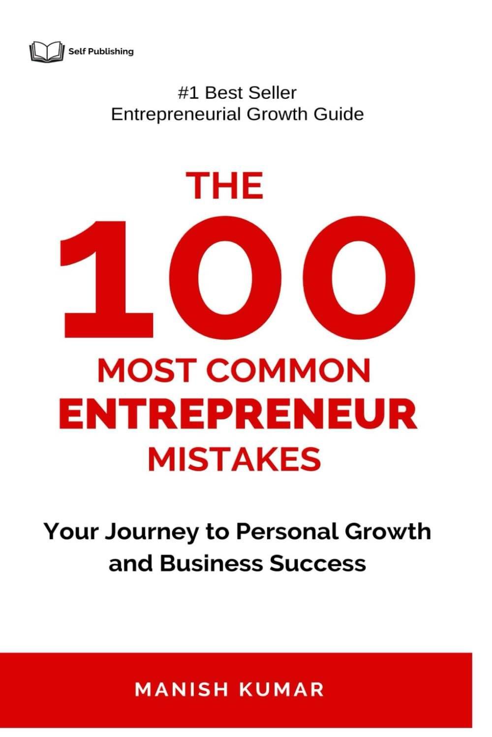 The 100 Most Common Entrepreneur Mistakes Cover of The 100 Most Common Entrepreneur Mistakes by Manish Kumar