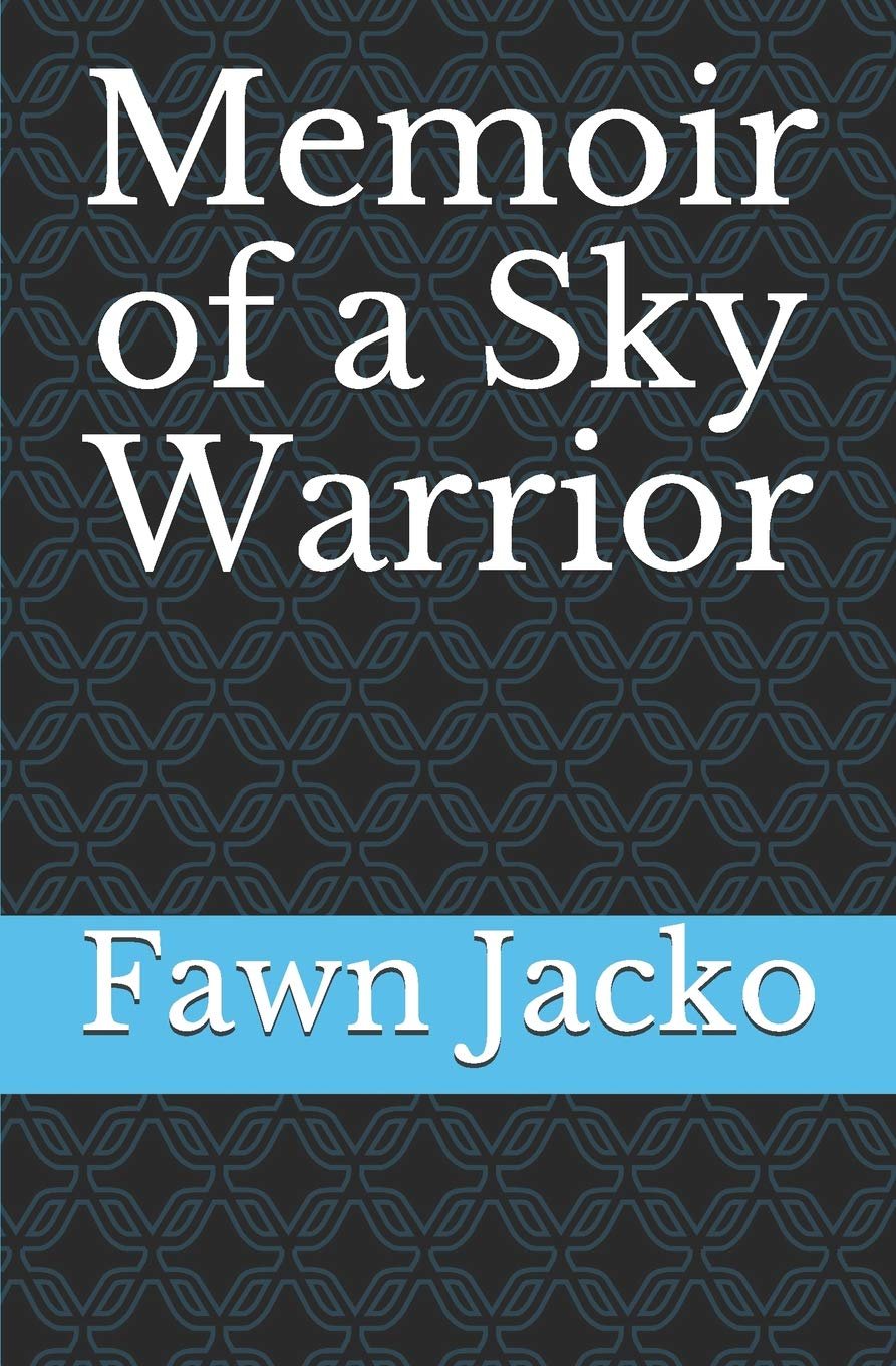Cover of Memoir of a Sky Warrior by Fawn Jacko