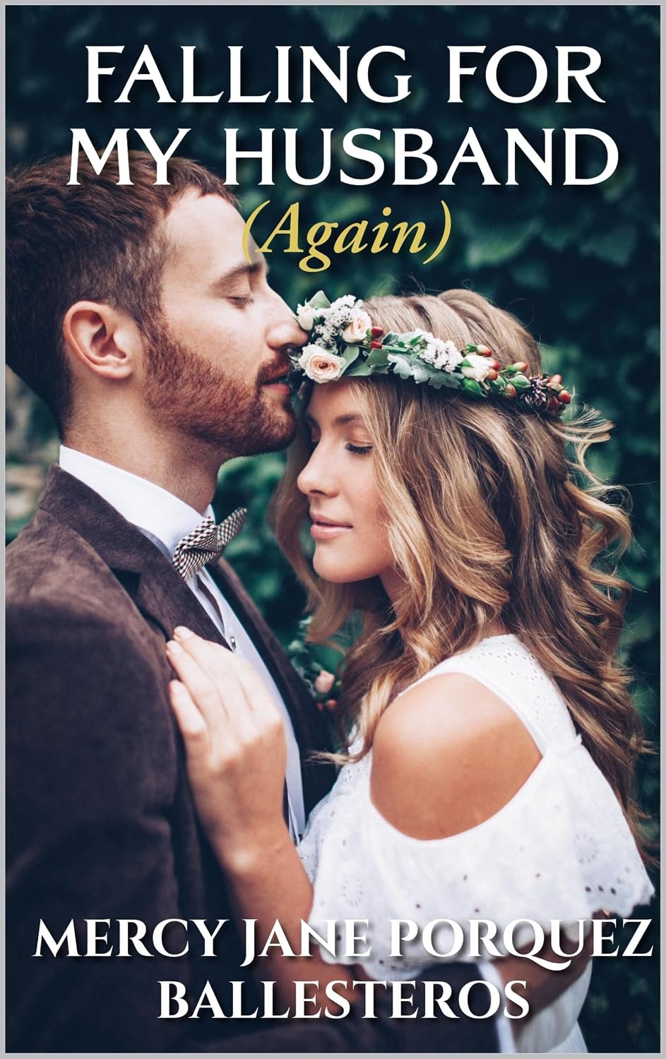 Book cover for Falling for My Husband (Again) by Mercy Jane Porquez Ballesteros