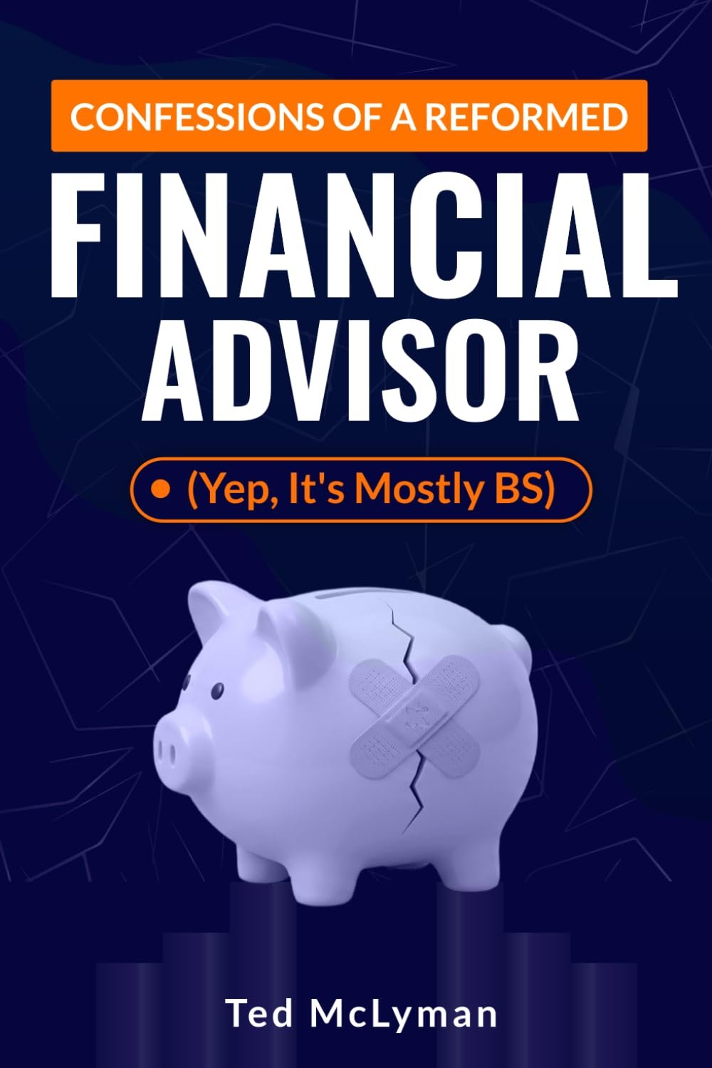 Confessions of a Reformed Financial Advisor Book cover for Confessions of a Reformed Financial Advisor by Ted McLyman