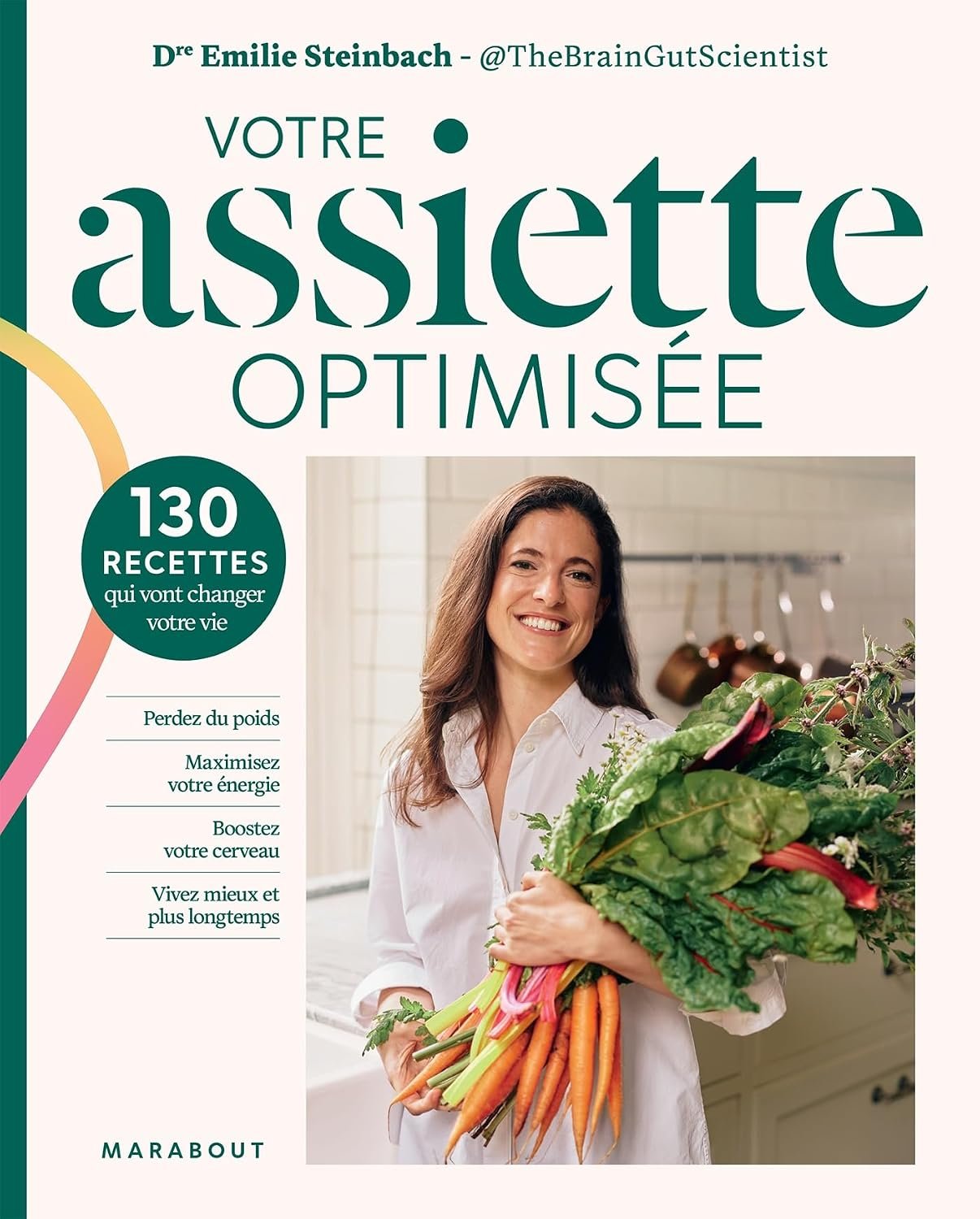 Votre assiette optimisée Votre assiette optimisée: 130 recettes qui vont changer votre vie by Emilie Steinbach book cover